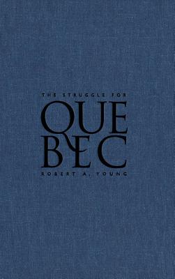 The Struggle for Quebec