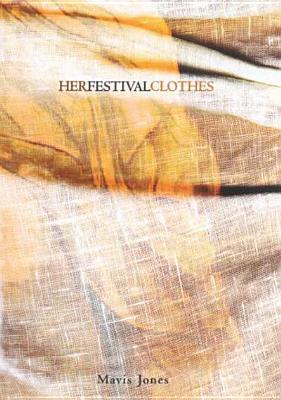 Her Festival Clothes (Volume 10) (Hugh MacLennan Poetry Series)