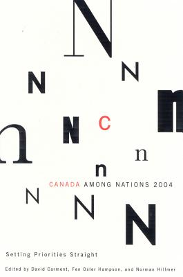 Canada Among Nations, 2004: Setting Priorities Straight (Canada Among Nations (Paperback))