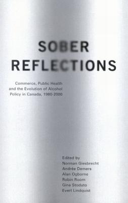 Sober Reflections: Commerce, Public Health, and the Evolution of Alcohol Policy in Canada, 1980-2000