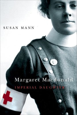 Margaret Macdonald: Imperial Daughter (Volume 2) (Footprints Series)
