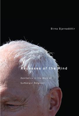 Recesses of the Mind: Aesthetics in the Work of Gubergur Bergsson