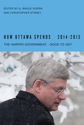 How Ottawa Spends, 2014-2015: The Harper Government - Good to Go