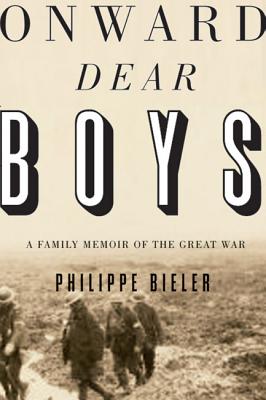 Image for Onward, Dear Boys: A Family Memoir of the Great War