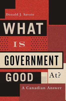 What Is Government Good At: A Canadian Answer