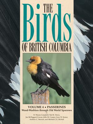 Image for The Birds of British Columbia: Volume 4 - Passerines, Wood-Warblers through Old World Sparrows