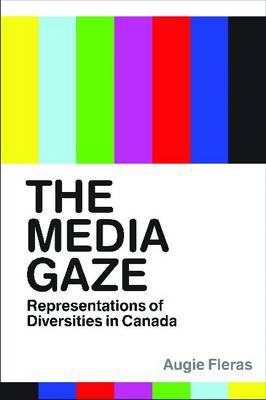 The Media Gaze: Representations of Diversities in Canada