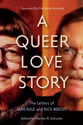 A Queer Love Story: The Letters of Jane Rule and Rick Bbout (Sexuality Stud)