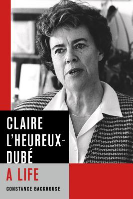 Claire LHeureux-Dub: A Life (Law and Society)
