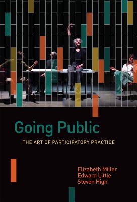 Going Public: The Art of Participatory Practice (Shared: Oral and Public History)