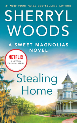 Stealing Home (A Sweet Magnolias Novel)