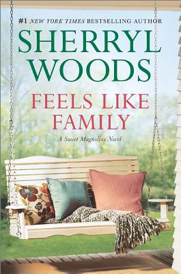 Feels Like Family (A Sweet Magnolias Novel, 3)