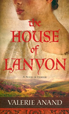 The House Of Lanyon (Exmoor Saga)