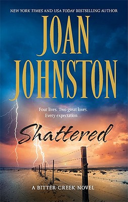 Shattered (Bitter Creek Novels)
