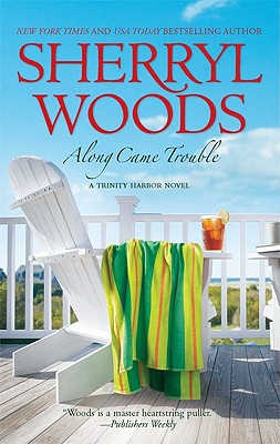 Along Came Trouble (Trinity Harbor Novels)