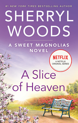 Image for A Slice of Heaven (A Sweet Magnolias Novel)