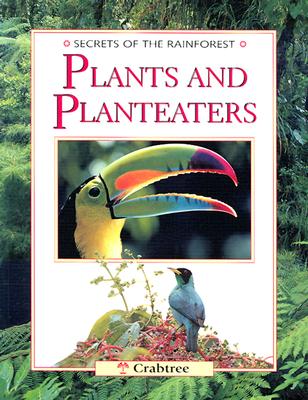 Image for Plants and Planteaters (Secrets of the Rainforest)