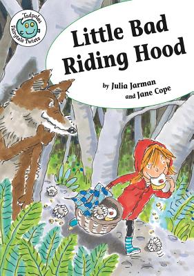 Little Bad Riding Hood (Tadpoles: Fairytale Twists)
