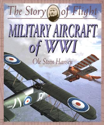 Military Aircraft of Wwi (Story of Flight)