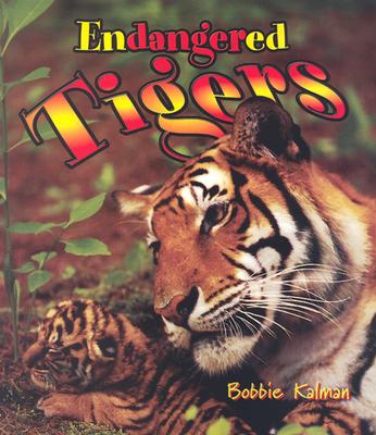 Endangered Tigers (Earth's Endangered Animals (Paperback))