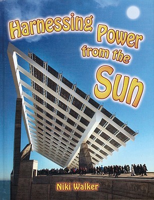 Harnessing Power from the Sun (Energy Revolution)