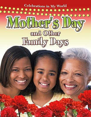 Image for Mother's Day and Other Family Days (Celebrations in My World)