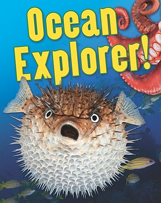 Ocean Explorer! (Crabtree Connections Level 1 - Below-Average)