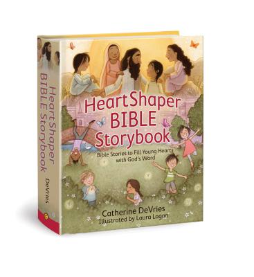 Image for HeartShaper Bible Storybook: Bible Stories to Fill Young Hearts with God's Word (HeartSmart Series)