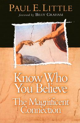 Image for Know Who You Believe (Know What/Why Series) Know Who You Believe (Know What/Why Series)