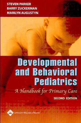 Image for Developmental and Behavioral Pediatrics: A Handbook for Primary Care (Parker, Developmental and Behavioral Pediatrics)