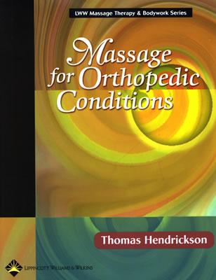 Massage for Orthopedic Conditions (Lww Massage Therapy & Bodywork Series)
