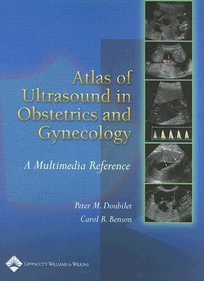 Atlas of Ultrasound in Obstetrics and Gynecology: A Multimedia Reference