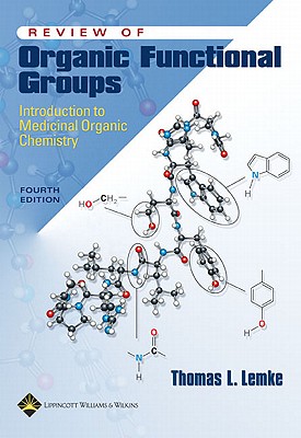 Review of Organic Functional Groups: Introduction to Medicinal Organic Chemistry