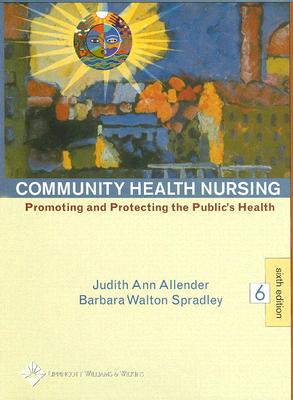 Community Health Nursing: Promoting and Protecting the Public's Health