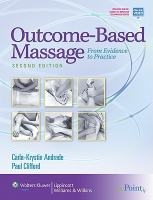 Image for Outcome-Based Massage: From Evidence to Practice Outcome-Based Massage: From Evidence to Practice
