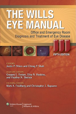 The Wills Eye Manual: Office and Emergency Room Diagnosis and Treatment of Eye Disease (Rhee, The Wills Eye Manual)
