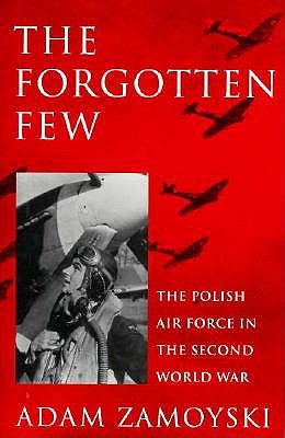 Forgotten Few: The Polish Air Force in the Second World War