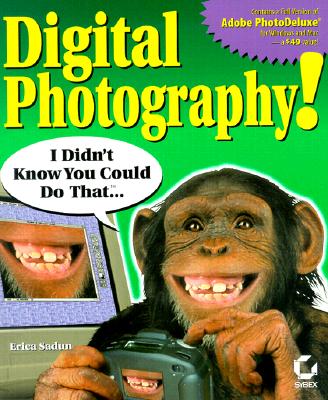 Digital Photography! I Didn't Know You Could Do That. . Book & Cd