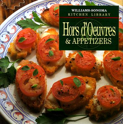 Hors D'Oeuvres & Appetizers (Williams-Sonoma Kitchen Library)