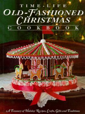 Time-Life Old Fashioned Christmas Cookbook