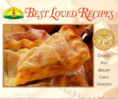 Land O'Lakes Best Loved Recipes: Celebrating 75 Years of Great Baking (Pantry Collection)