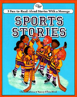 Sports Stories: 3 Fun-To-Read-Aloud Stories With a Message (Read-Aloud Stories Series)