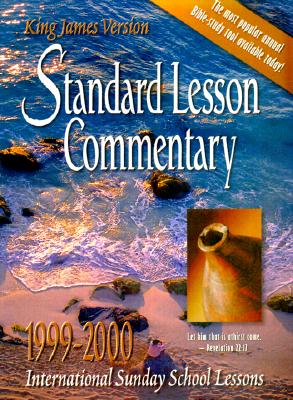 Image for Standard Lesson Commentary 1999-2000: International Sunday School Lessons : King James Version Standard Lesson Commentary 1999-2000: International Sunday School Lessons : King James Version