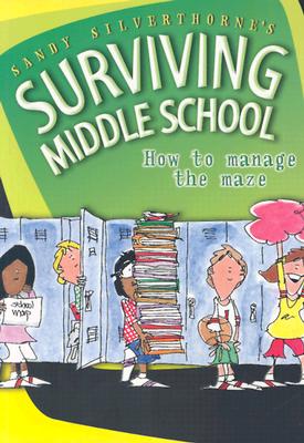 Image for Sandy Silverthorne's Surviving Middle School Sandy Silverthorne's Surviving Middle School