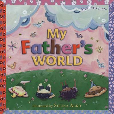 My Father's World (Music to See!)