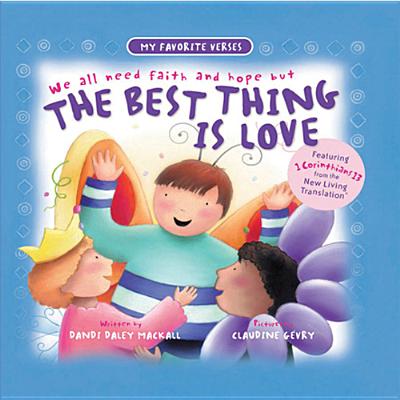 The Best Thing Is Love (My Favorite Verses)