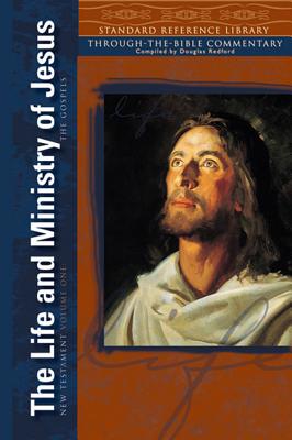 Image for The Life and Ministry of Jesus, the Gospels: New Testament Volume 1 (Standard Reference Library New Testament)