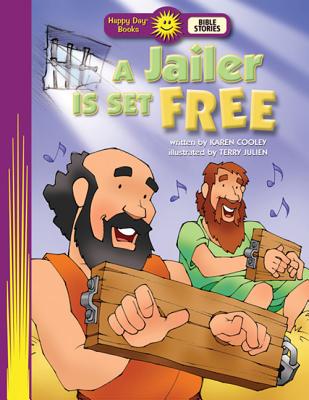 Image for A Jailer Is Set Free (Happy Day Books: Bible Stories)