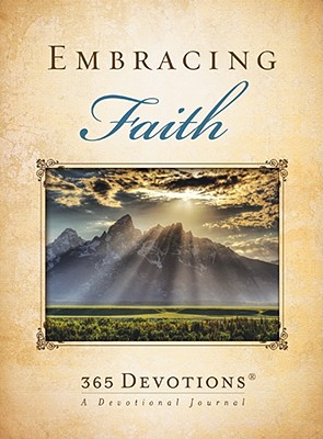 Embracing Faith (365 Devotions-a Devotional Journal)