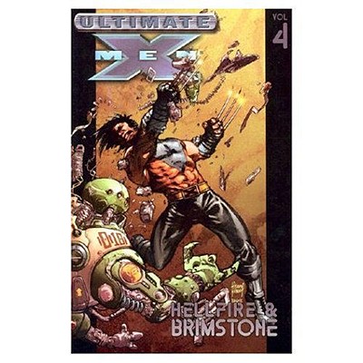 Ultimate X-Men Vol. 4: Hellfire & Brimstone (Ultimate X-Men, 4)